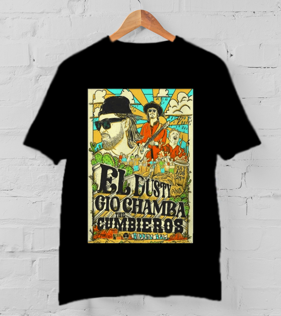 EL Dusty And Gio Chamba The Cumbiaeros Hidden Hall Seattle August 29th T-Shirt