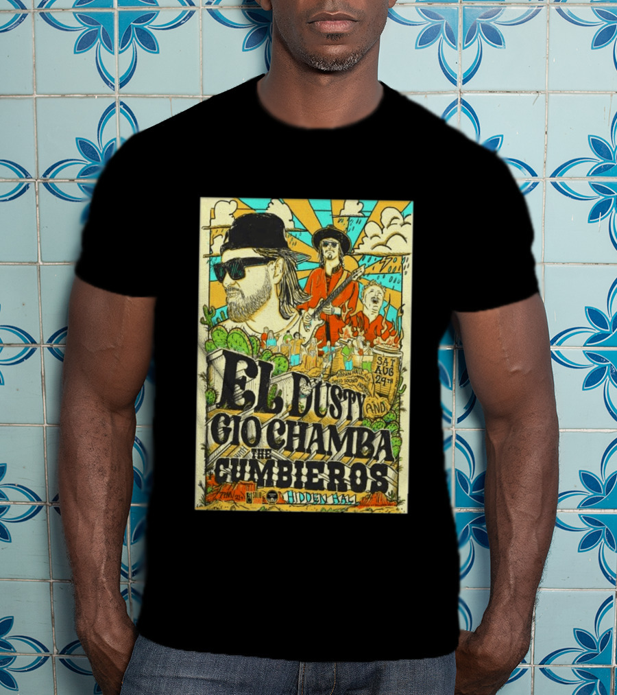 EL Dusty And Gio Chamba The Cumbiaeros Hidden Hall Seattle August 29th T-Shirt