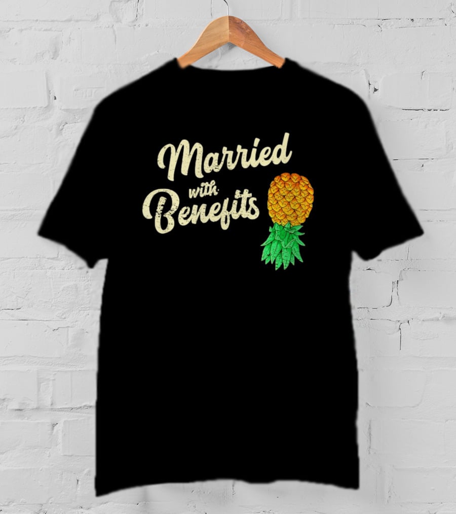 Married With Benefits Upside Down Pineapple Subtle Swinger T-Shirt