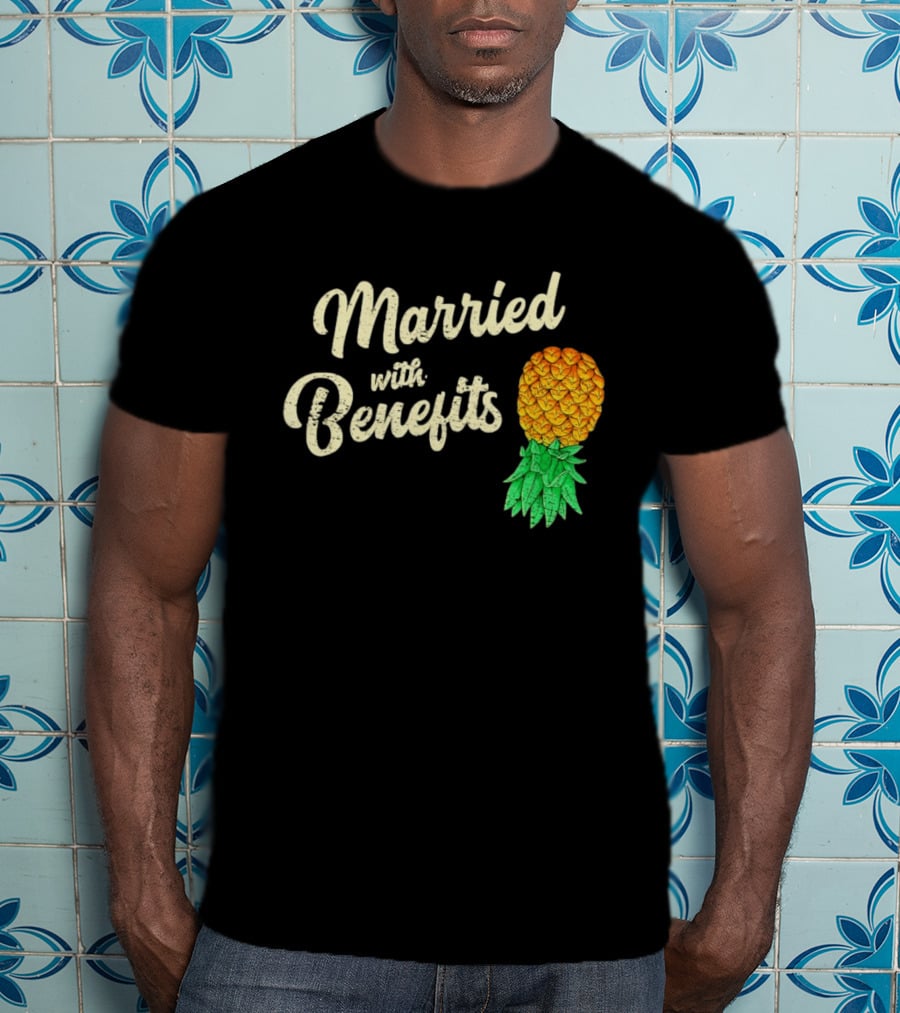 Married With Benefits Upside Down Pineapple Subtle Swinger T-Shirt