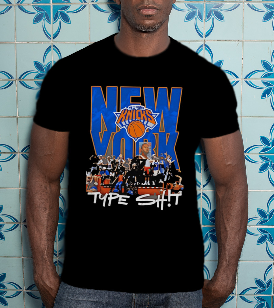 New York Knicks Type Shit Basketball Artistry T-Shirt