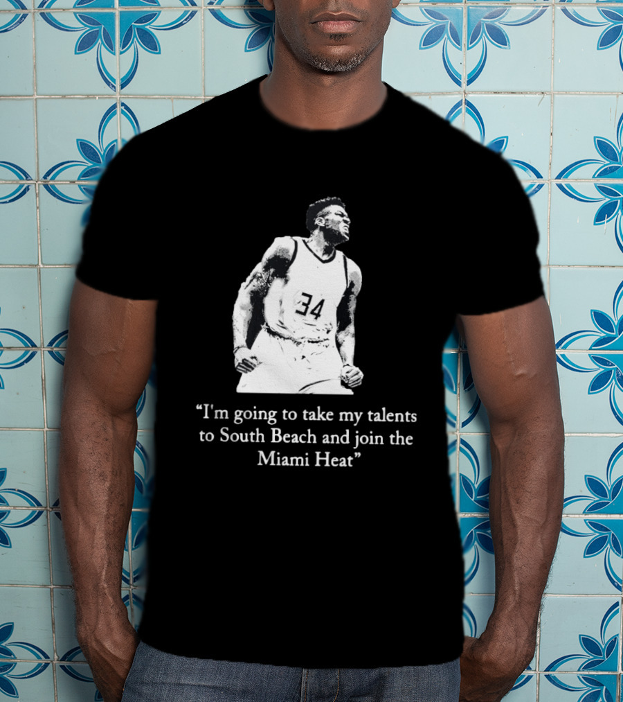 I'm Going To Take My Talents To South Beach And Join The Miami Heat Giannis Antetokounmpo T-Shirt