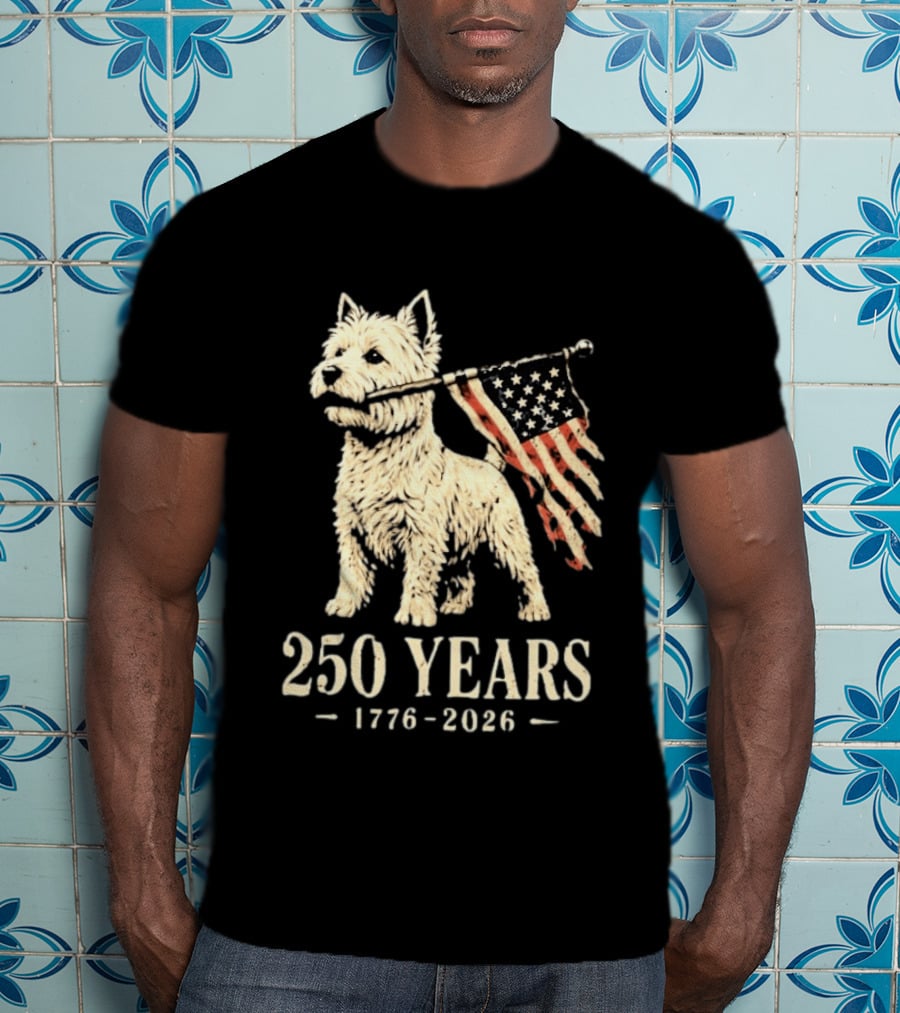 Westie Dog 250 Years 1776 2026 American Flag Patriotic Celebration T-Shirt