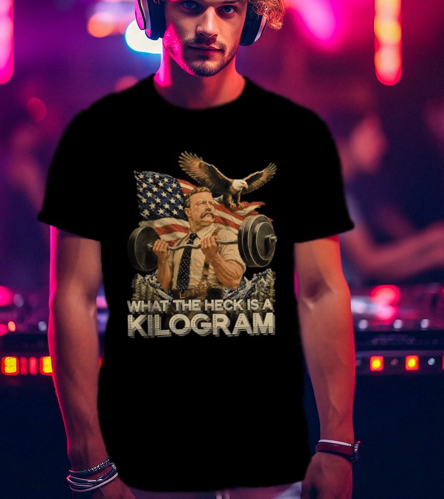 What The Heck Is A Kilogram Eagle American Flag Weightlifting T-Shirt