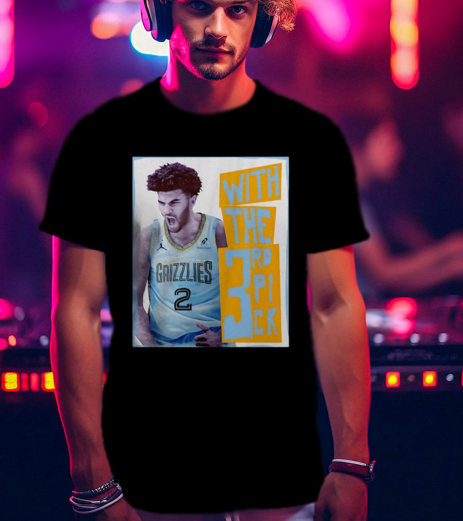 Memphis Grizzlies With The 3rd Pick T-Shirt