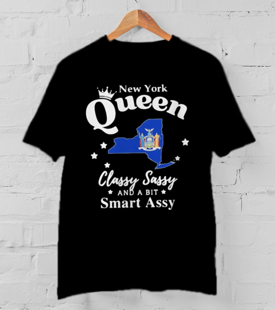 New York Queen Classy Sassy And A Bit Smart Assy State Map With Crown And Stars T-Shirt