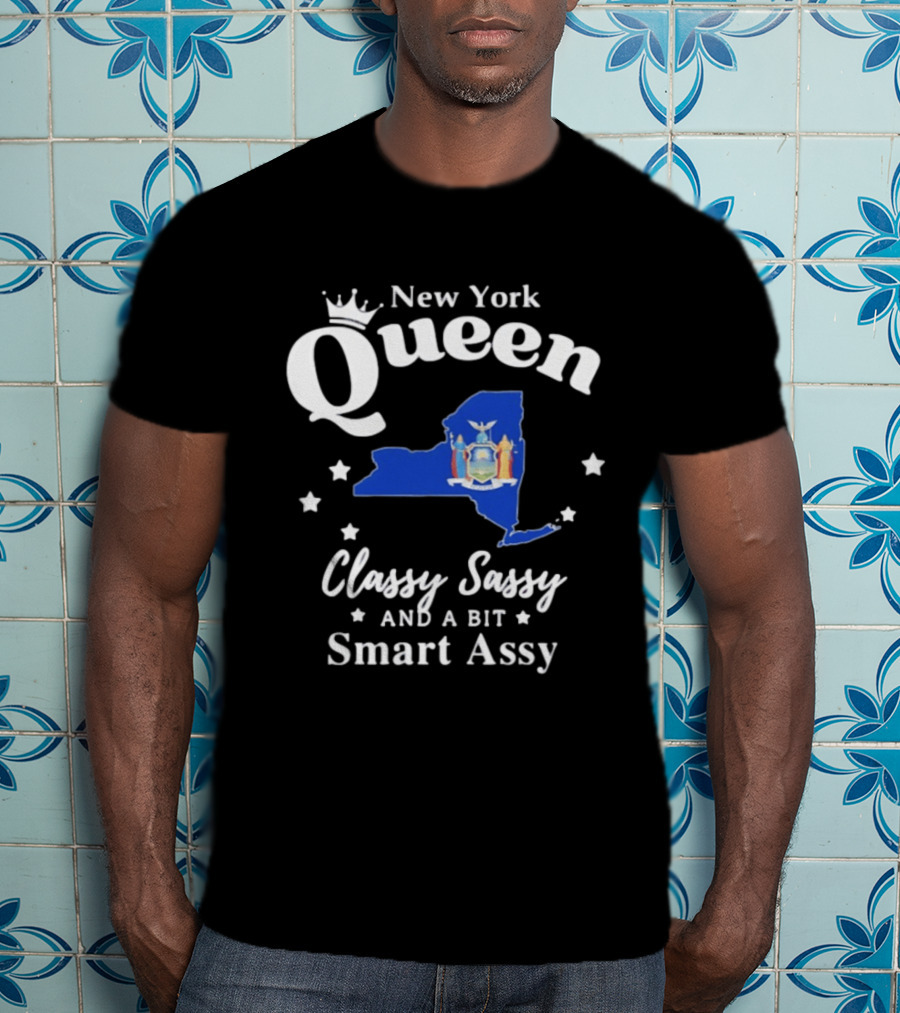 New York Queen Classy Sassy And A Bit Smart Assy State Map With Crown And Stars T-Shirt