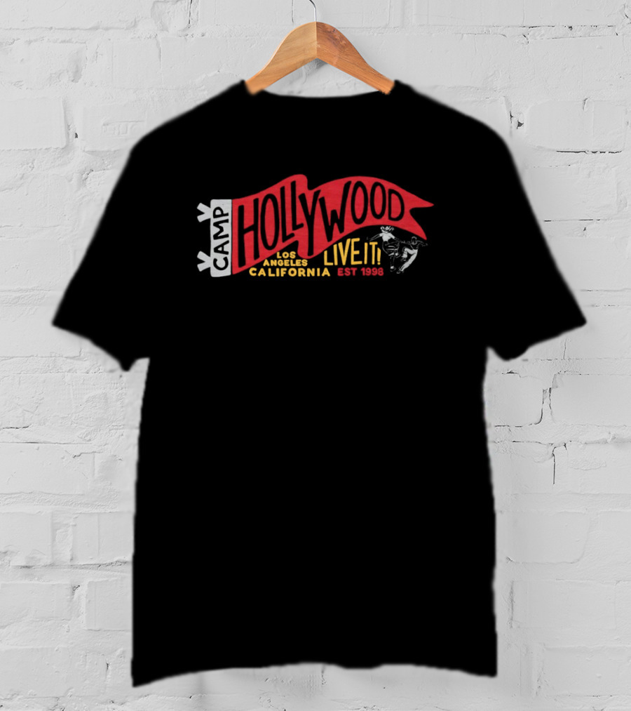 Camp Hollywood Live It Los Angeles California Est 1998 T-Shirt