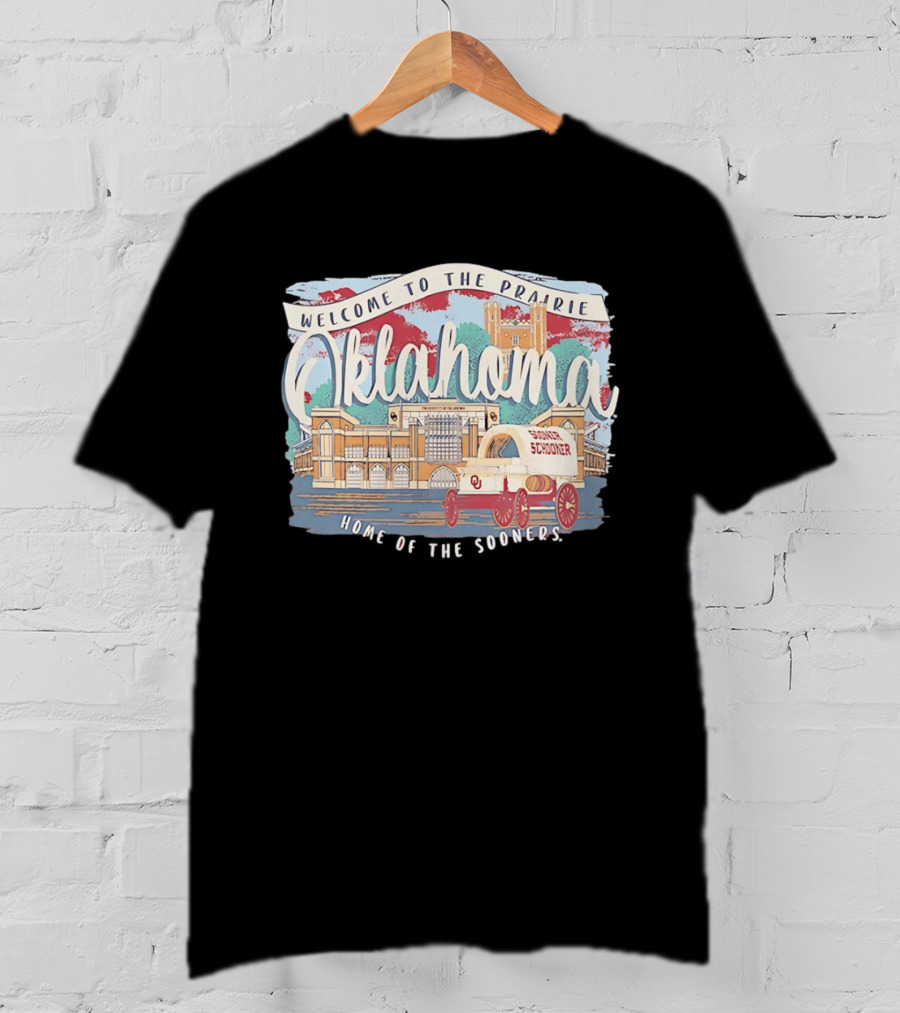 Welcome To The Prairie Oklahoma Sooners Home Of The Sooners Stadium Wagon T-Shirt