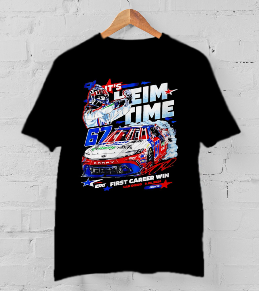 It's Heim Time 67 First Career Win San Diego 2023 NASCAR T-Shirt