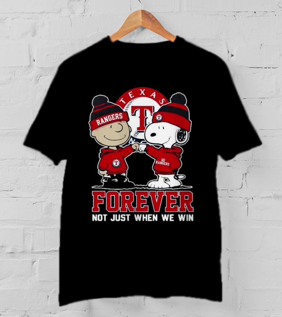 Texas Rangers Snoopy Peanuts Characters Forever Not Just When We Win T-Shirt