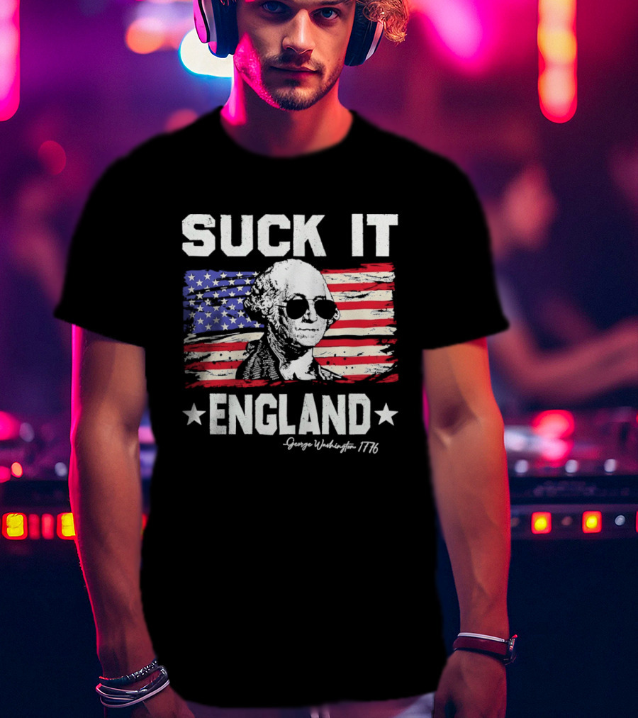 Suck It England George Washington 1776 American Flag T-Shirt