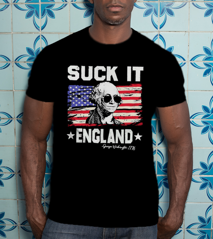 Suck It England George Washington 1776 American Flag T-Shirt