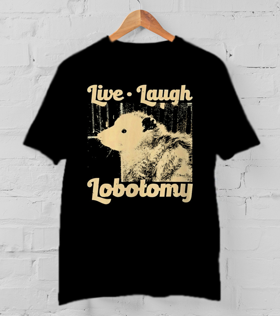 Live Laugh Lobotomy Rat And Brain Surgery Humor T-Shirt