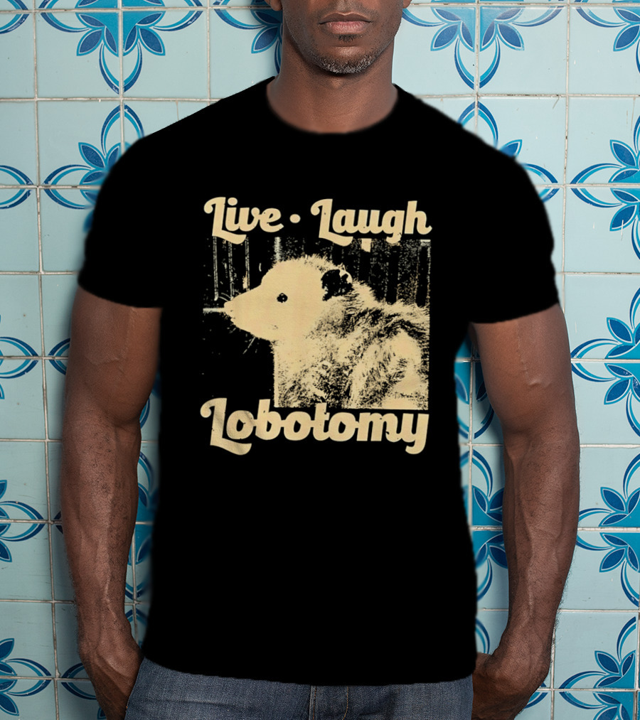 Live Laugh Lobotomy Rat And Brain Surgery Humor T-Shirt