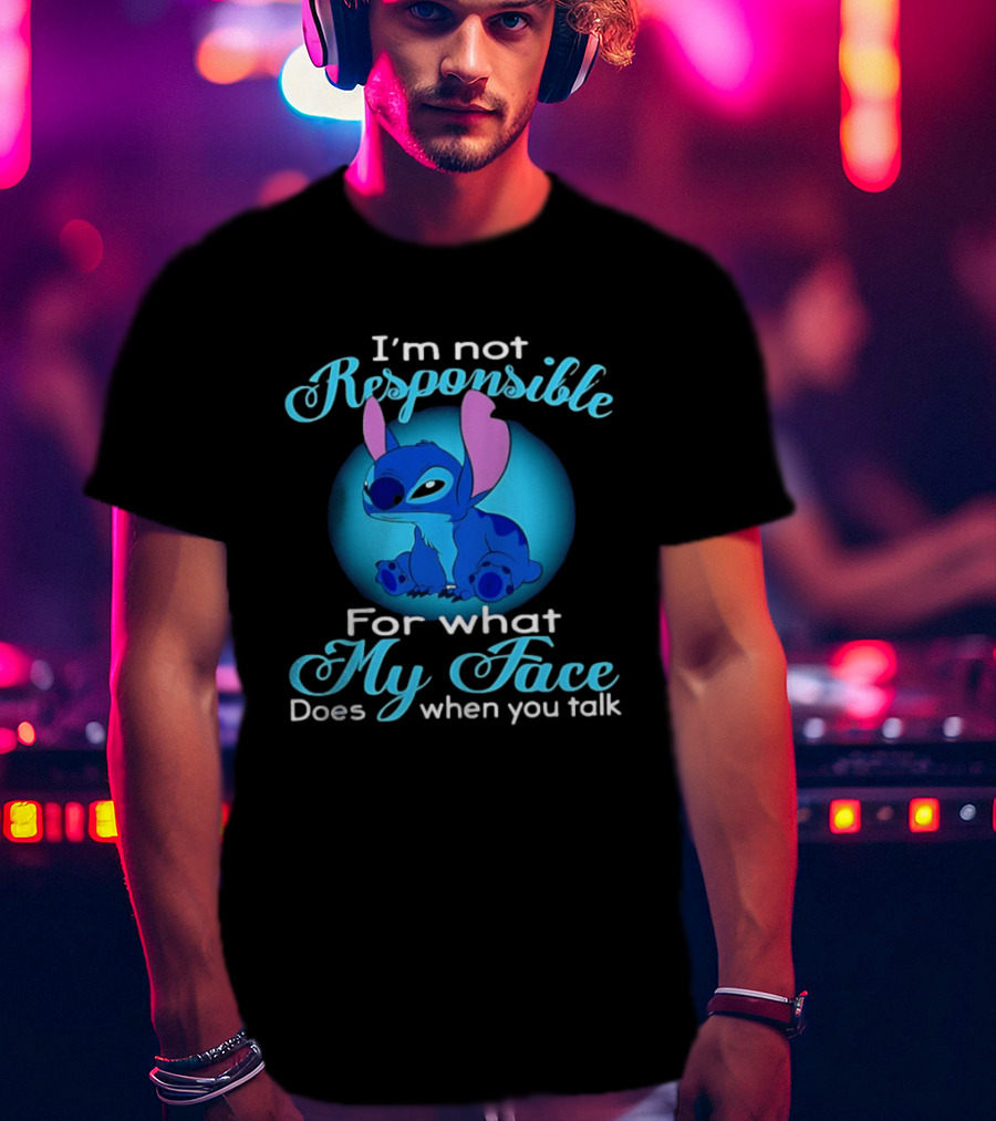 I'm Not Responsible For What My Face Does When You Talk Stitch Blue T-Shirt