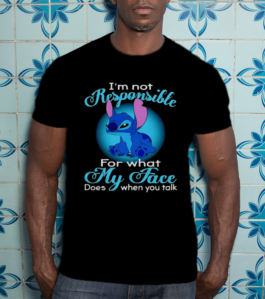 I'm Not Responsible For What My Face Does When You Talk Stitch Blue T-Shirt