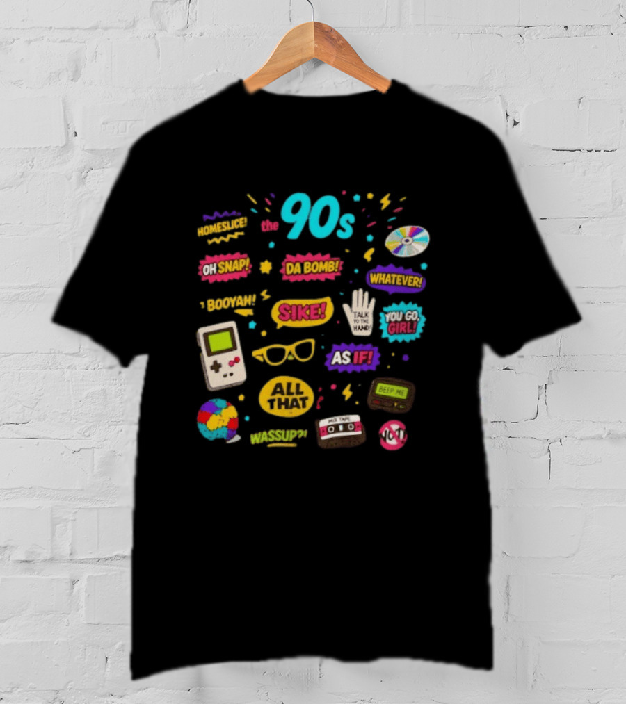 The 90s Nostalgia Oh Snap Homeskillet Da Bomb Booyah Sike Whatever You Go Girl As If All That Wazzup Talk To The Hand Retro Gaming Cassette CD Beeper T-Shirt