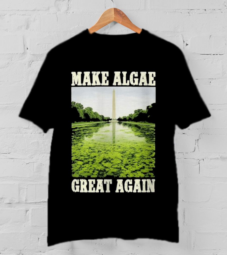 Make Algae Great Again Lincoln Memorial Reflecting Pool Washington Monument T-Shirt