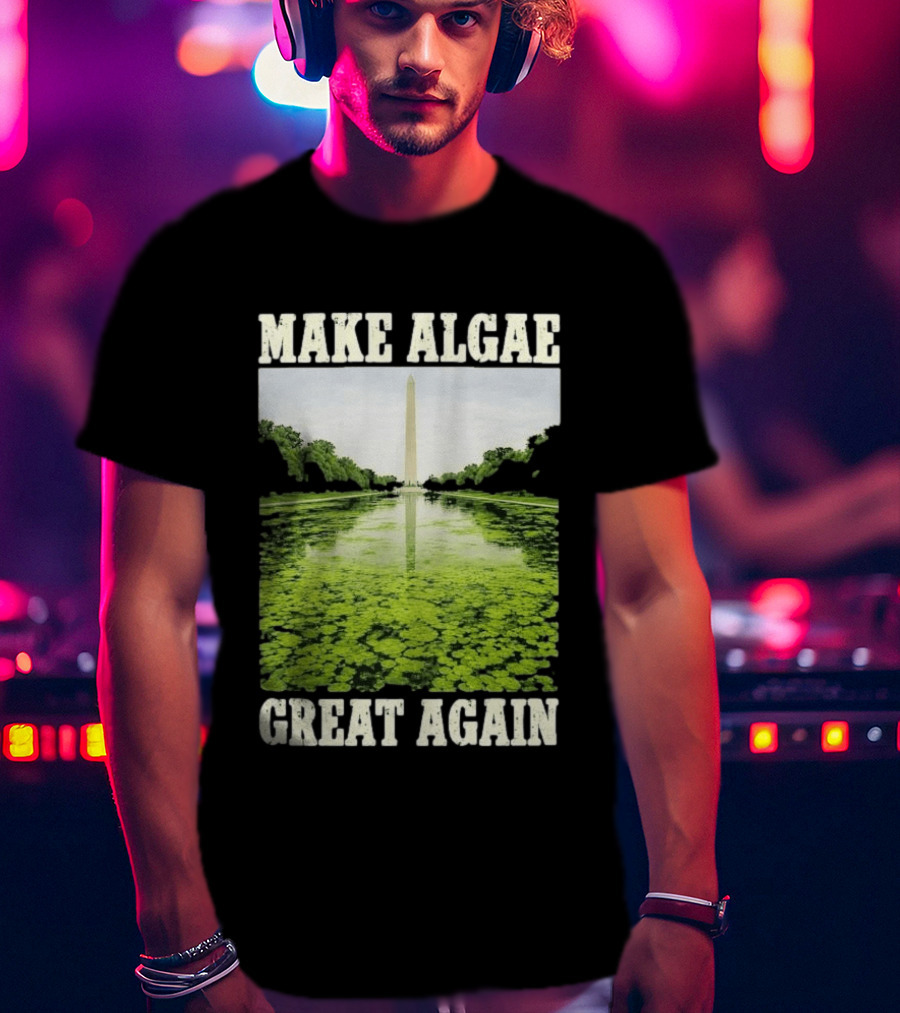 Make Algae Great Again Lincoln Memorial Reflecting Pool Washington Monument T-Shirt
