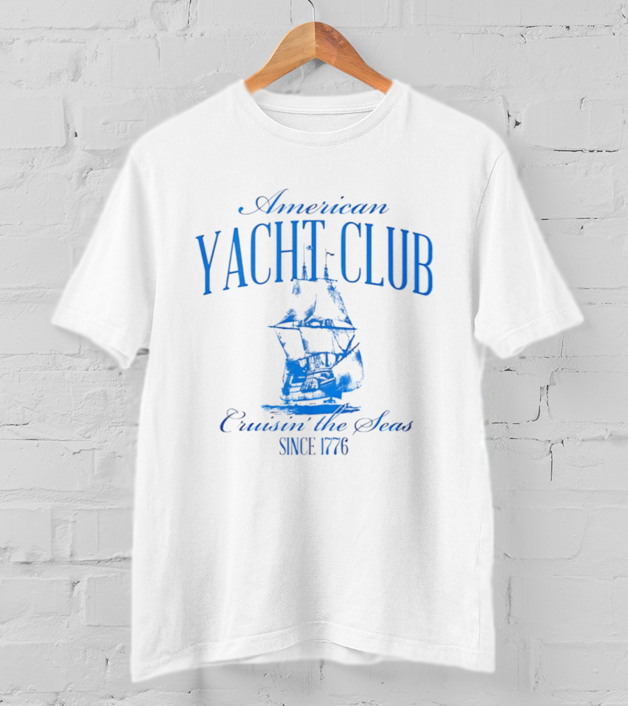 American Yacht Club Cruisin The Seas Since 1776 T-Shirt