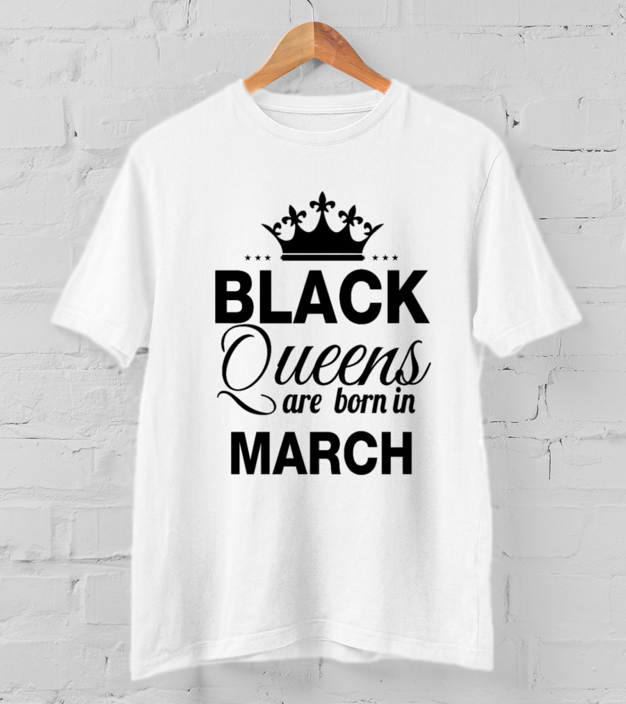 Black Queens Are Born In March Crown T-Shirt