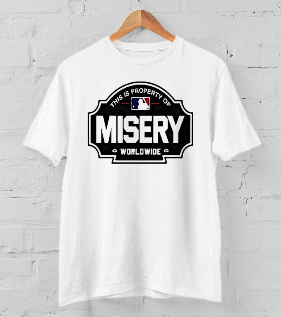 This Is Property Of Misery Worldwide T-Shirt