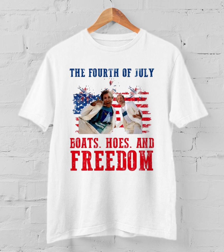 The Fourth Of July Boats Hoes And Freedom Step Brothers Boating Party T-Shirt