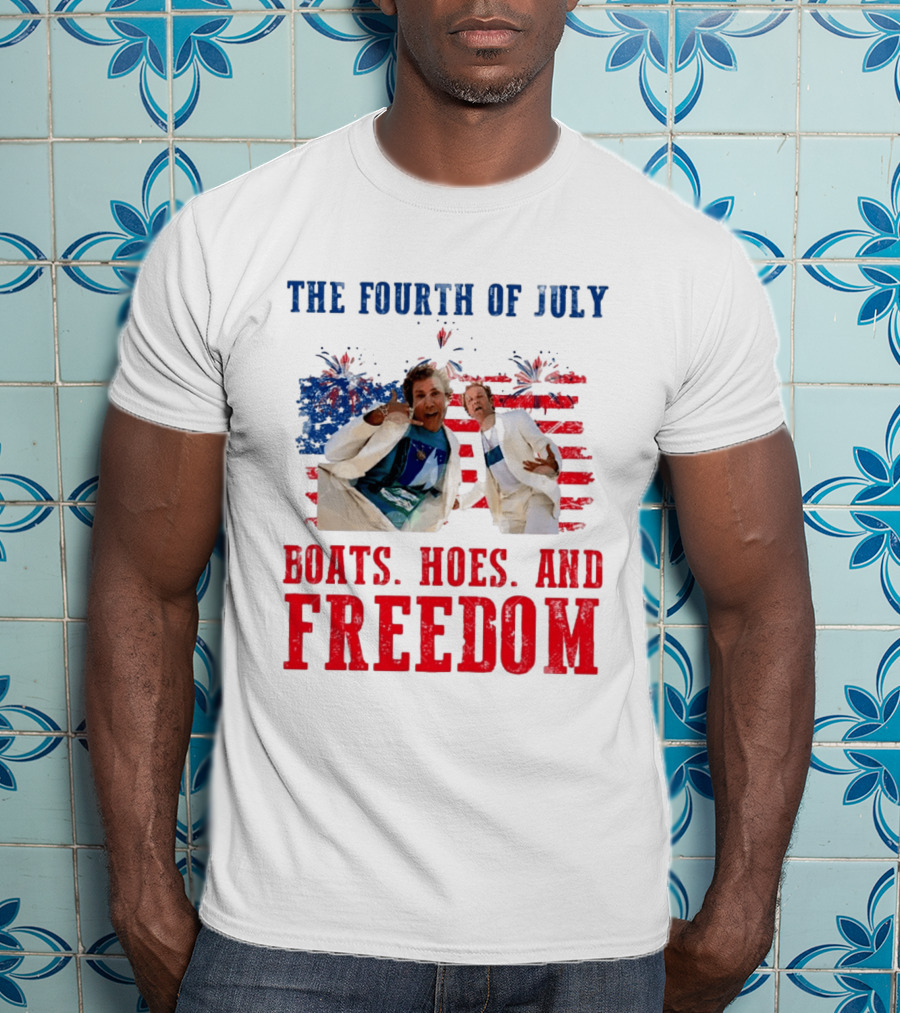 The Fourth Of July Boats Hoes And Freedom Step Brothers Boating Party T-Shirt
