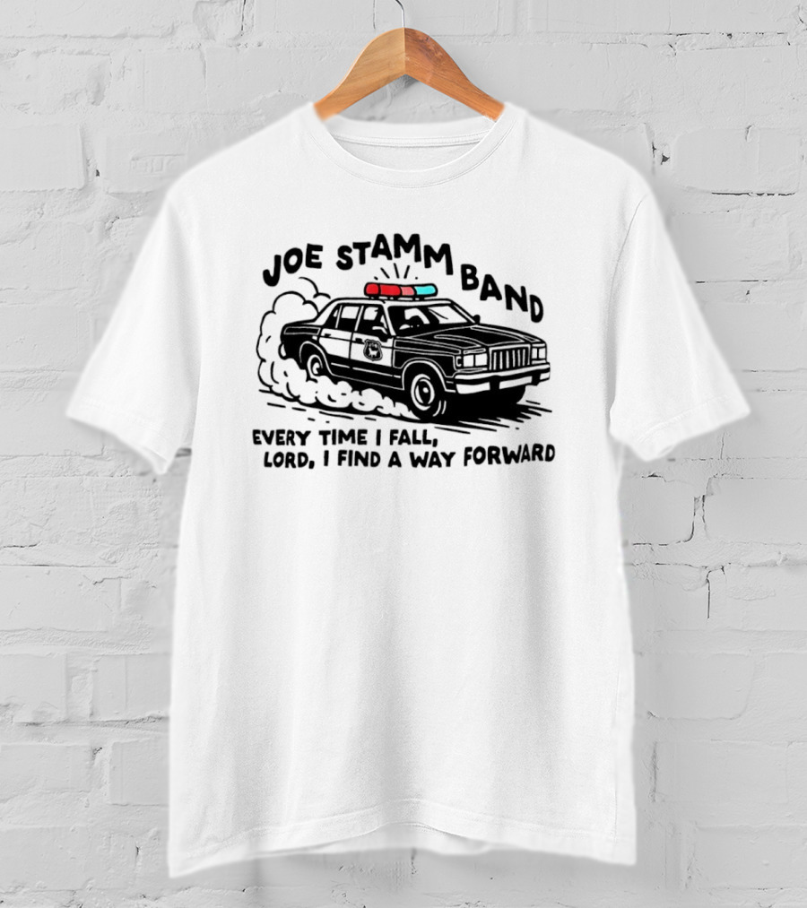 Joe Stamm Band Every Time I Fall Lord I Find A Way Forward Police Car Chase T-Shirt
