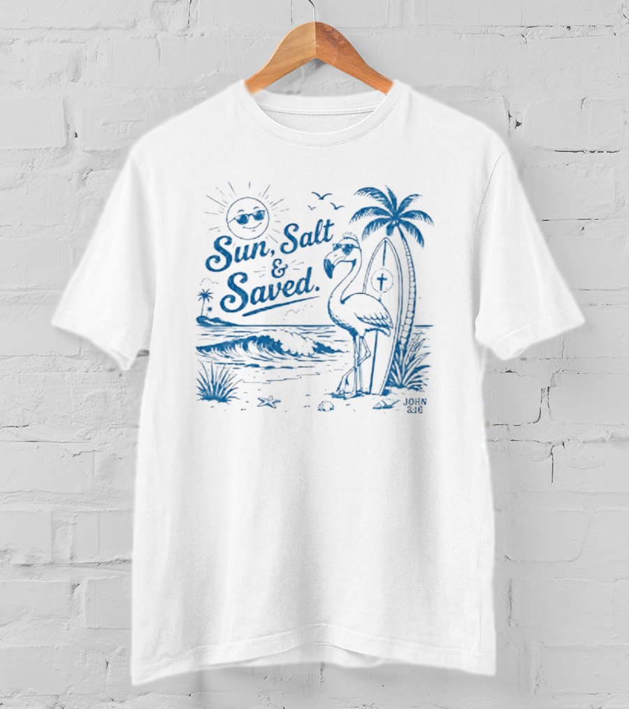 Sun Salt And Saved Flamingo Beach Scene With John 3 16 Christian T-Shirt