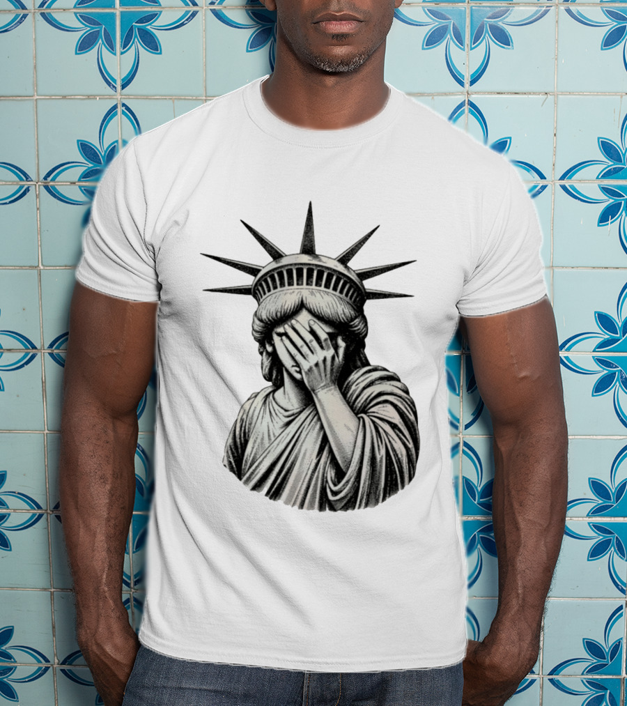 The State Of Things Statue Of Liberty Facepalm T-Shirt