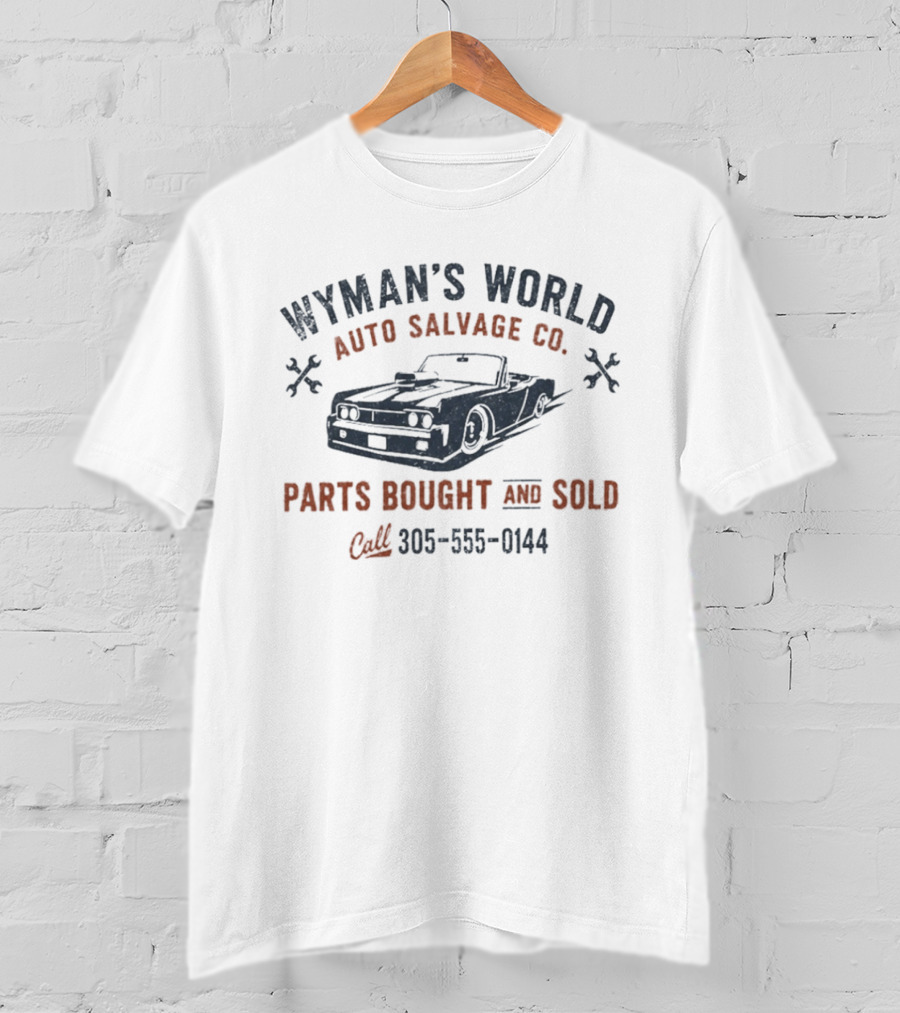 Wyman's World Auto Salvage Co Parts Bought And Sold Call 305 555 0144 T-Shirt