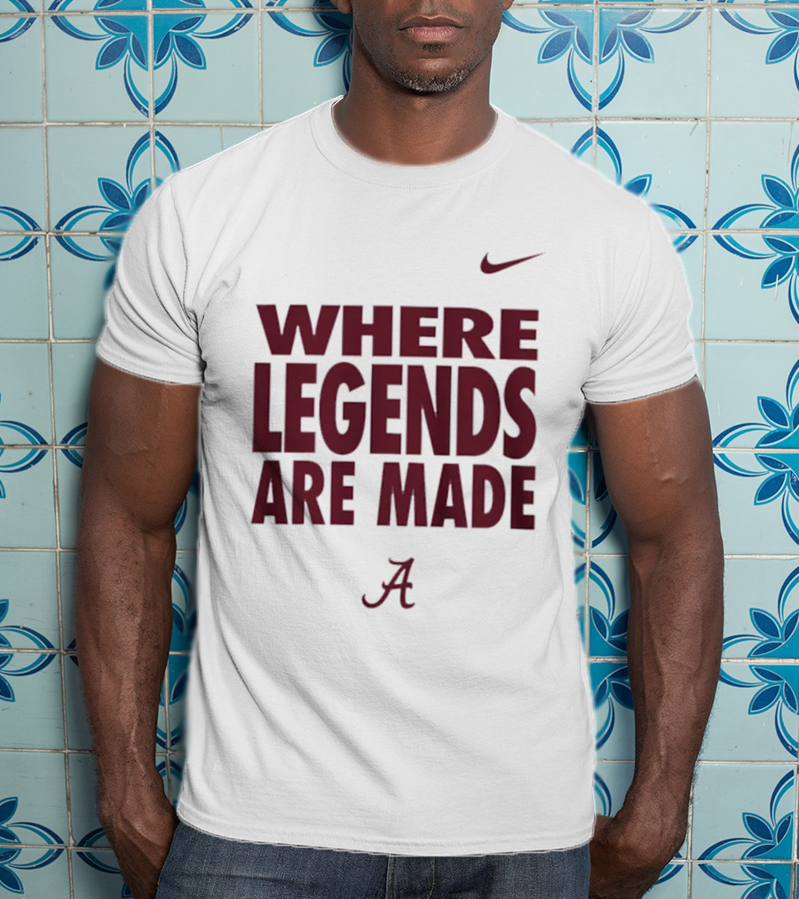 Alabama Crimson Tide Nike Where Legends Are Made T-Shirt
