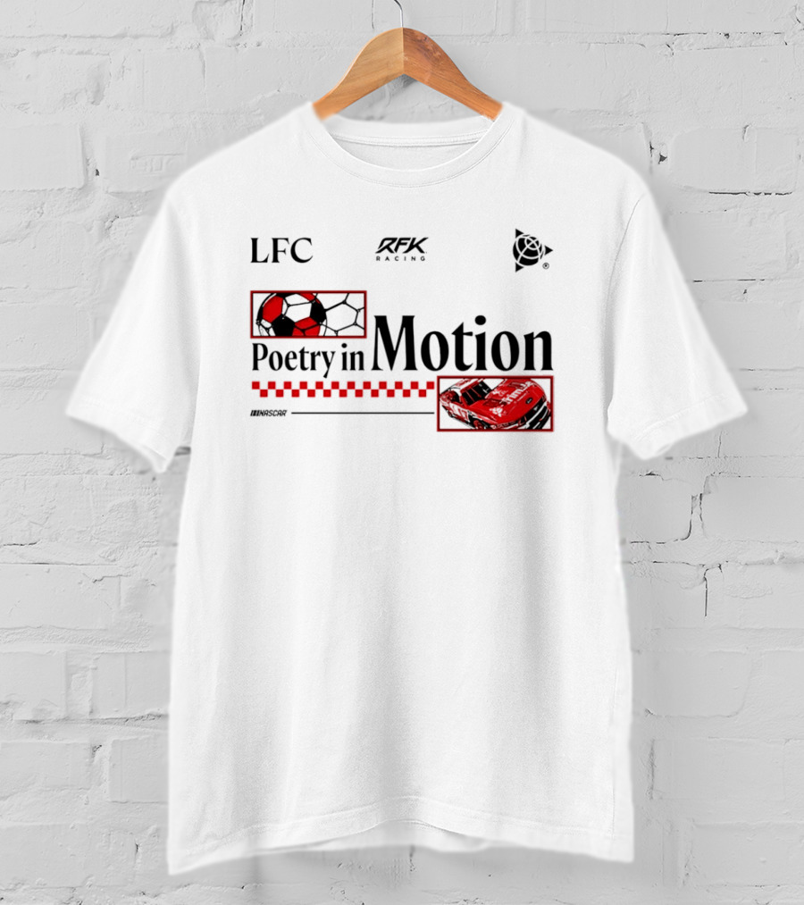 LFC RFK Racing Poetry In Motion NASCAR T-Shirt