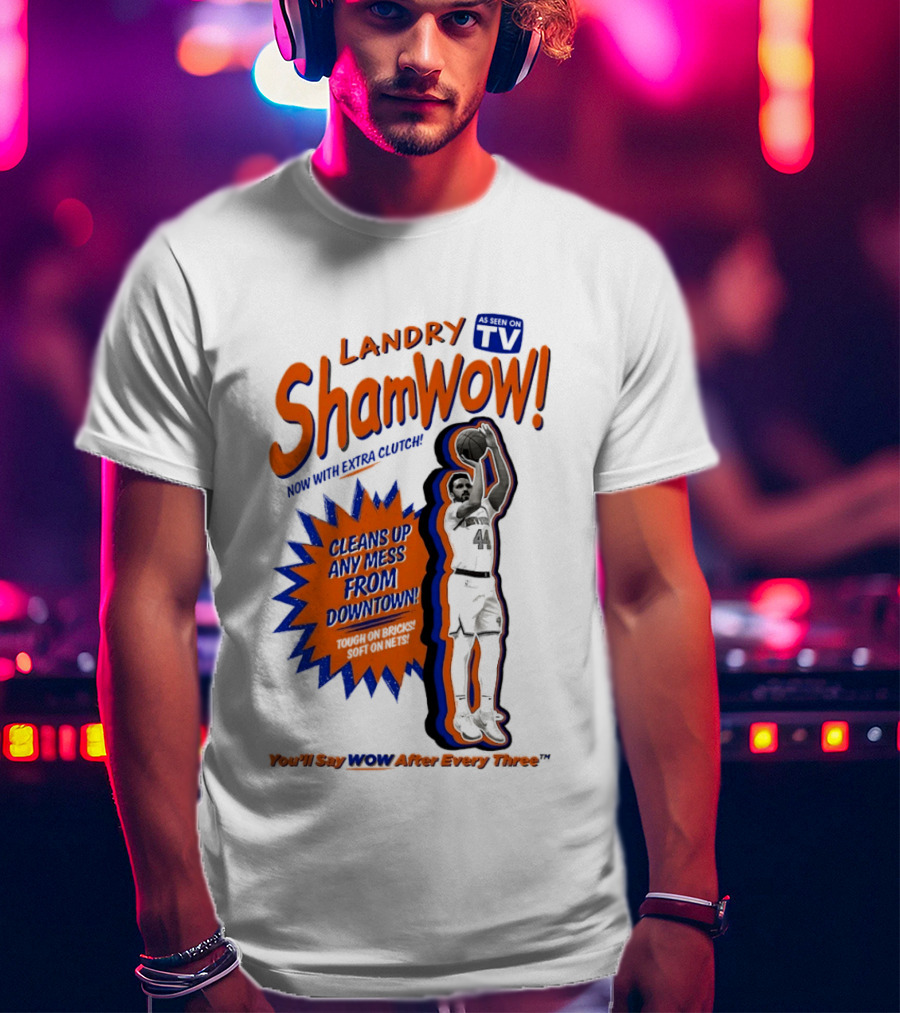 Landry Shamet ShamWow TV Extra Cleans Up Any Mess Downtown New York Knicks NBA T-Shirt