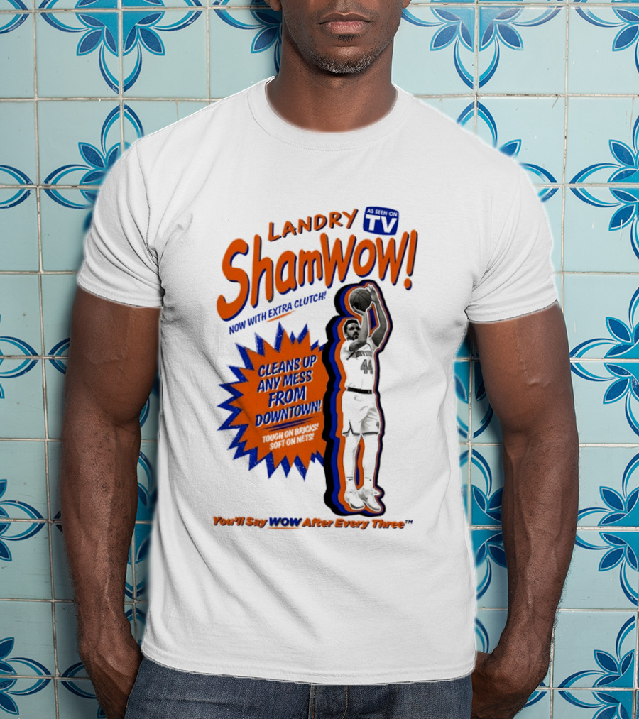 Landry Shamet ShamWow TV Extra Cleans Up Any Mess Downtown New York Knicks NBA T-Shirt