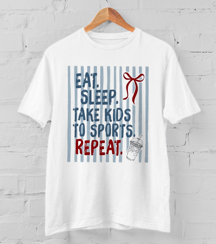 Eat Sleep Take Kids To Sports Repeat Red Bow Cup T-Shirt