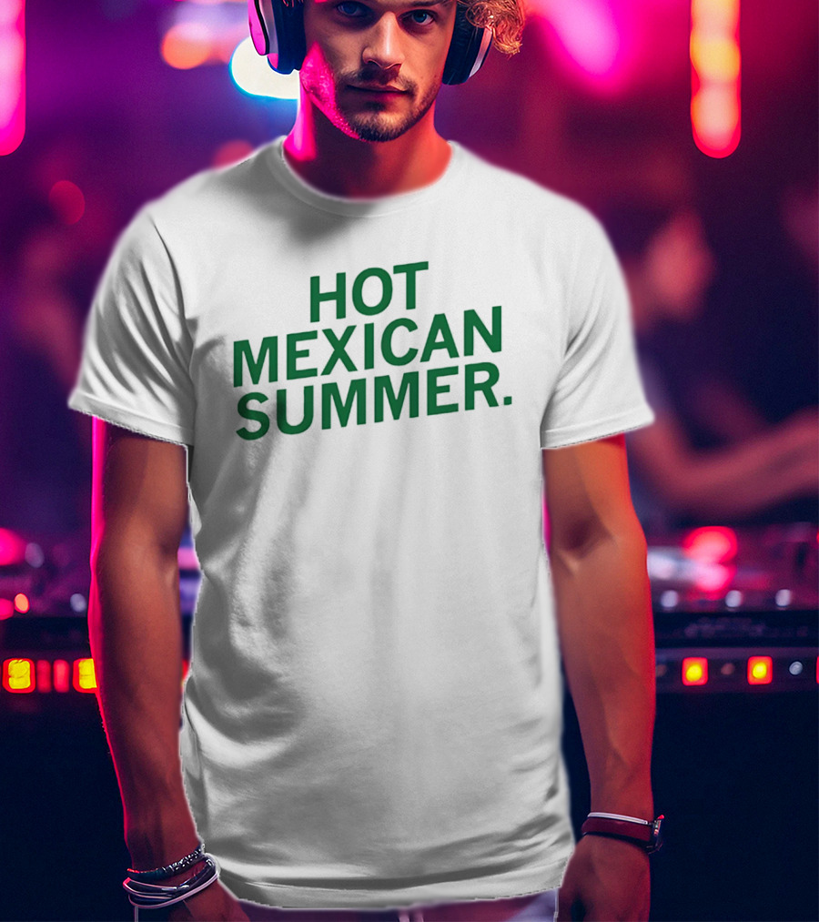 Hot Mexican Summer Vacation T-Shirt