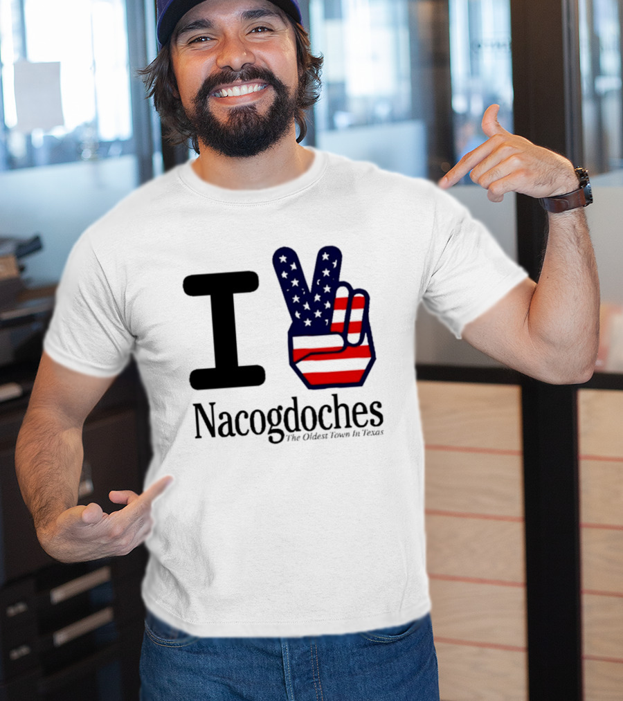 I Love Nacogdoches The Oldest Town In Texas American Flag Peace Sign T-Shirt