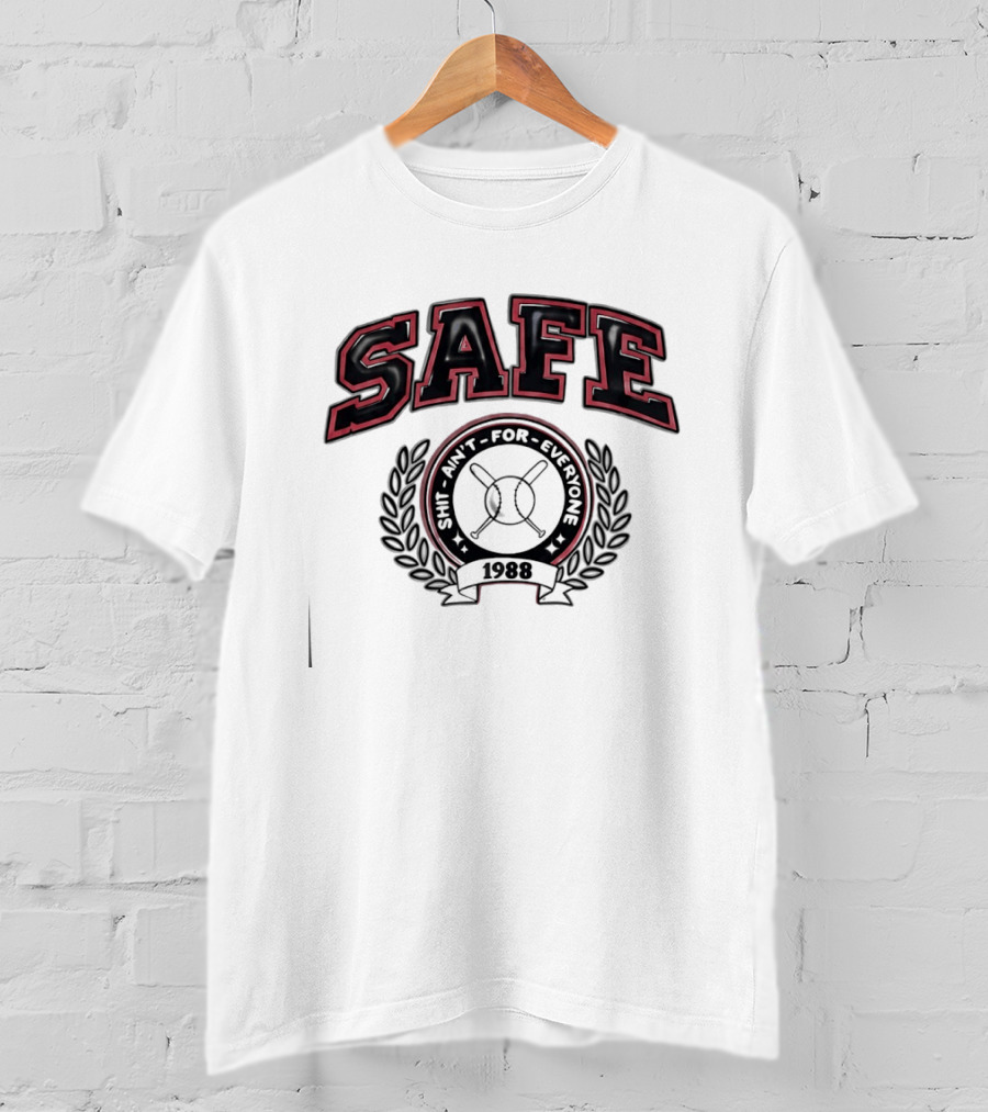 Safe Shit Ain't For Everyone 1988 Baseball Laurel T-Shirt