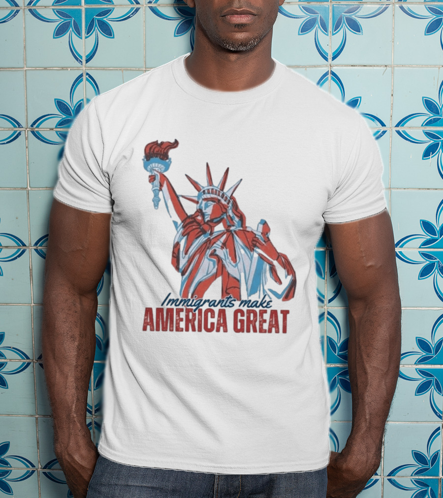 Immigrants Make America Great Statue Of Liberty T-Shirt