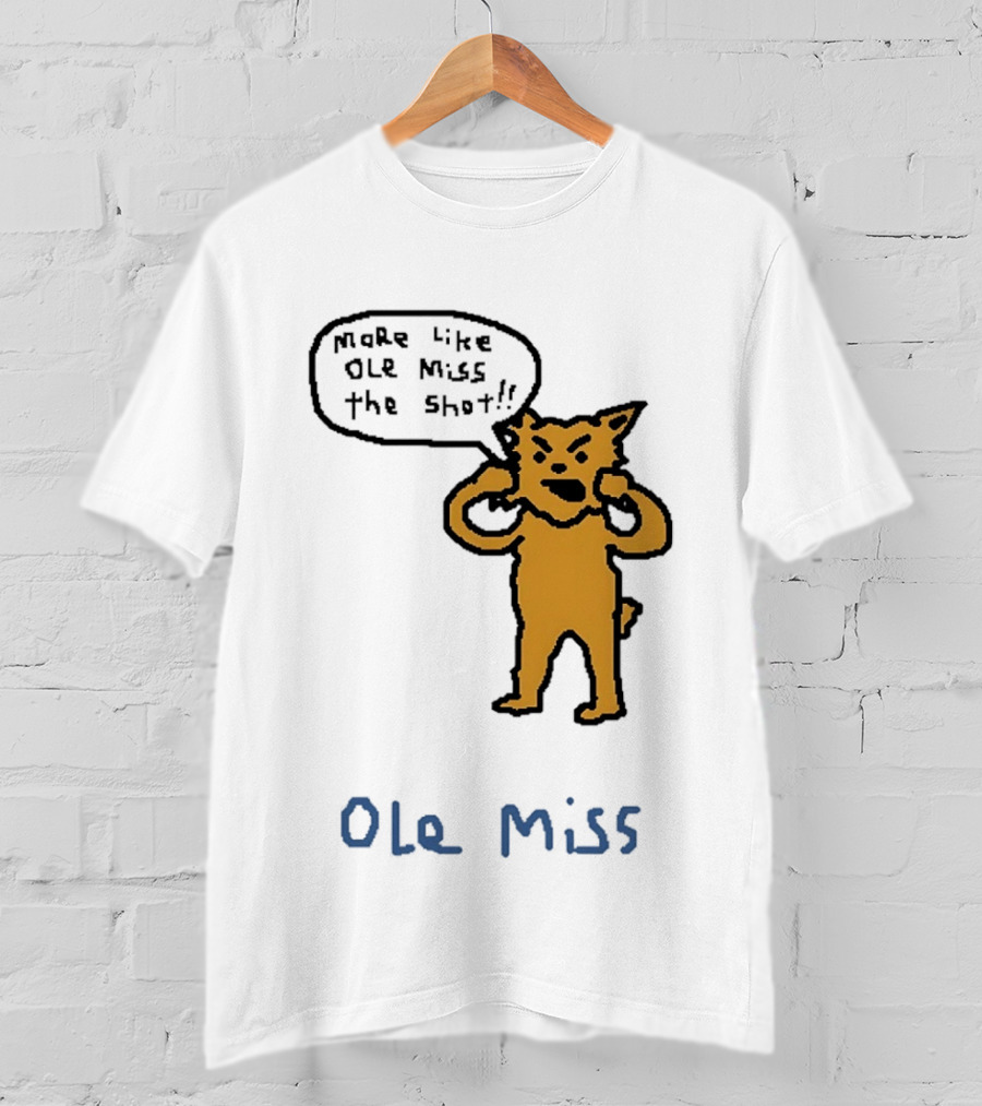 Kentucky Vs Ole Miss Basketball Funny More Like Ole Miss The Shot SEC 2026 T-Shirt