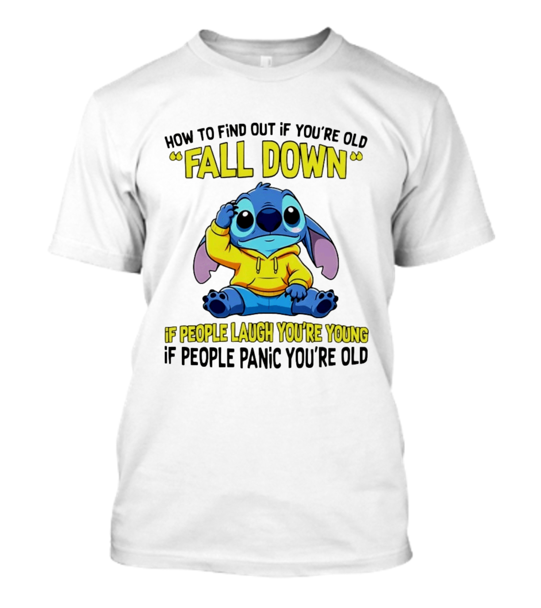 Stitch How To Find Out If You're Old Fall Down If People Laugh You're Young If People Panic You're Old T-Shirt