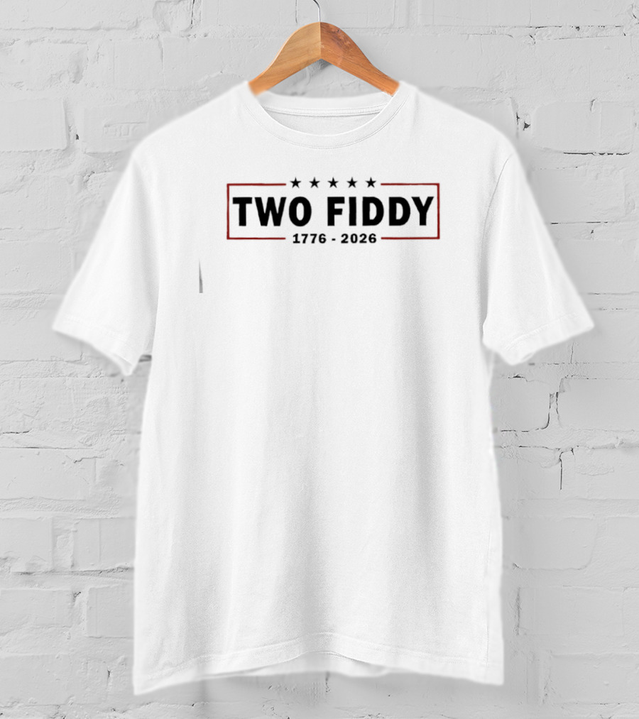Two Fiddy 1776 2026 Fourth Of July Celebration Stars T-Shirt