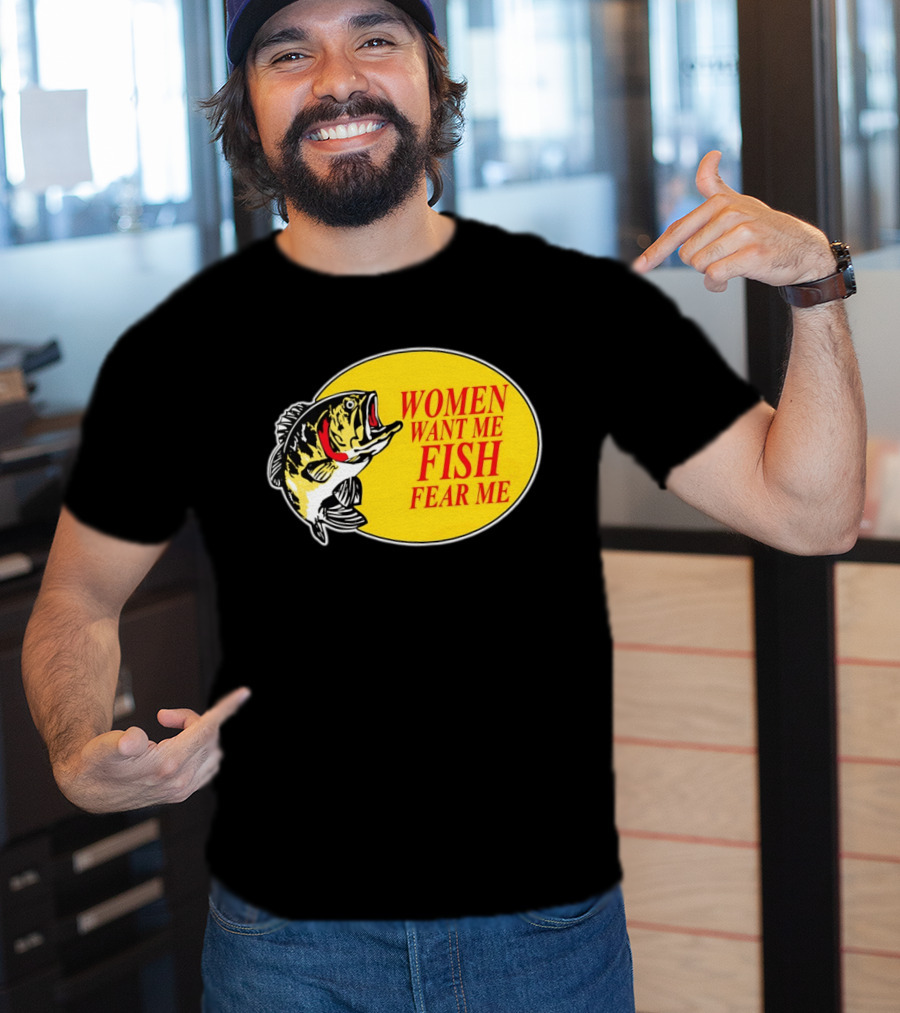 Women Want Me Fish Fear Me Bass Pro Shops T-Shirt