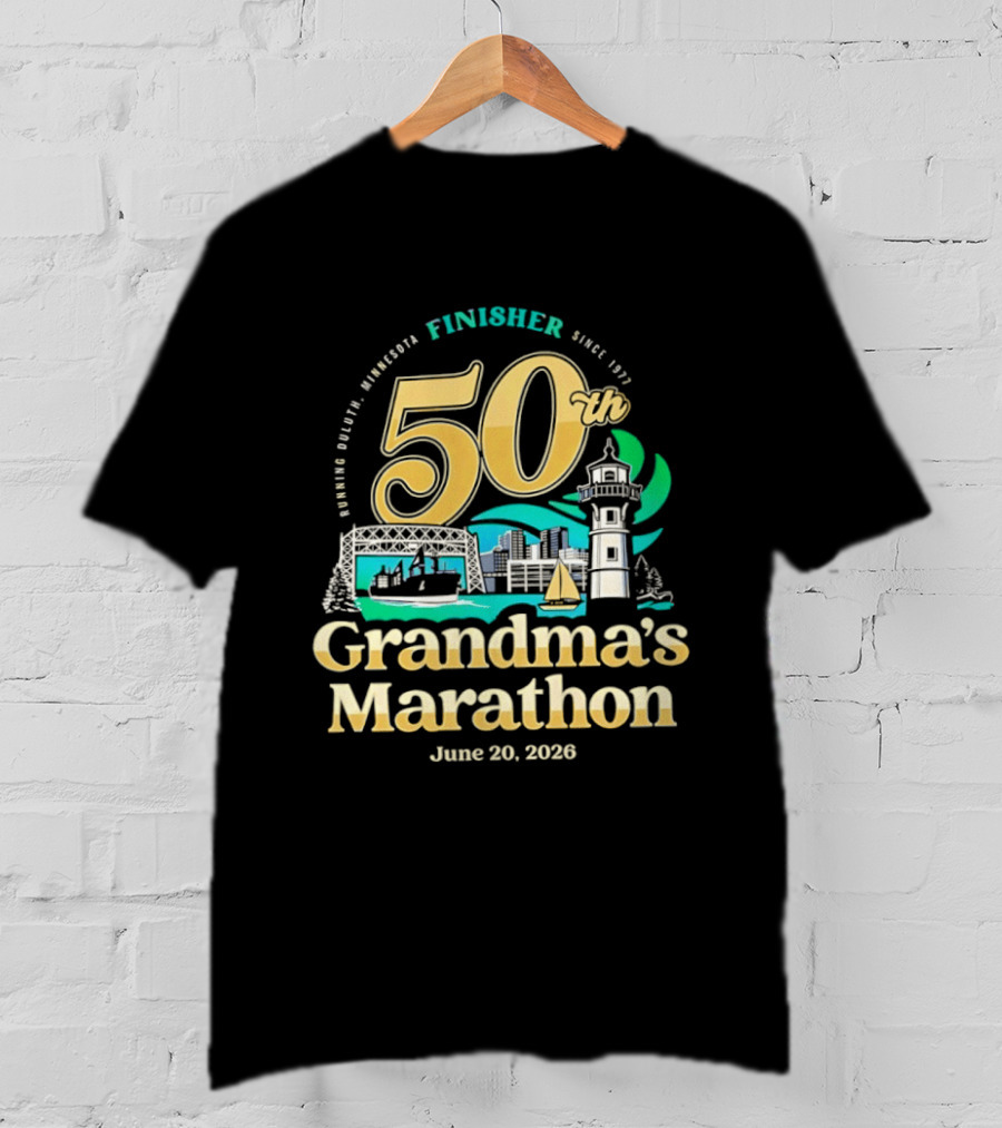 Grandma's Marathon 50th Anniversary Finisher June 20 2026 Canal Park Duluth Minnesota Since 1977 T-Shirt
