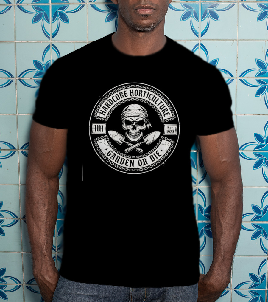 Hardcore Horticulture HH Est 1923 Garden Or Die Skull With Shovels T-Shirt