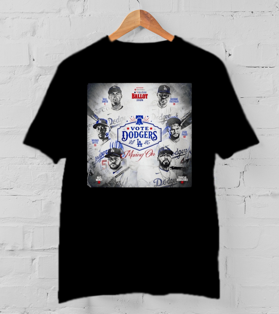 Los Angeles Dodgers Vote 2026 Will Smith Freddie Freeman Mookie Betts Andy Pages Max Muncy Teoscar Hernandez T-Shirt