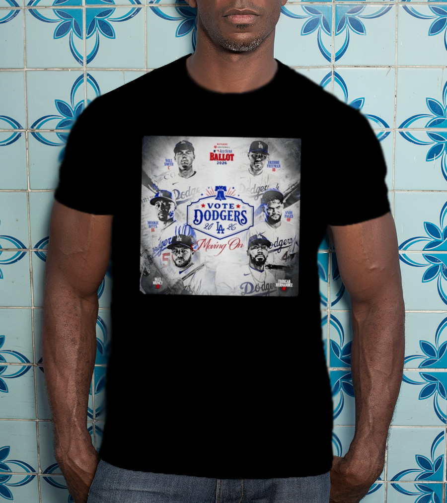 Los Angeles Dodgers Vote 2026 Will Smith Freddie Freeman Mookie Betts Andy Pages Max Muncy Teoscar Hernandez T-Shirt